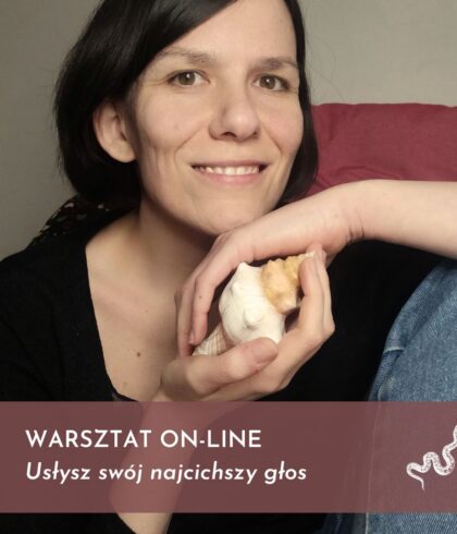 Warsztat on-line Usłysz swój najcichszy głos || 27 kwietnia
